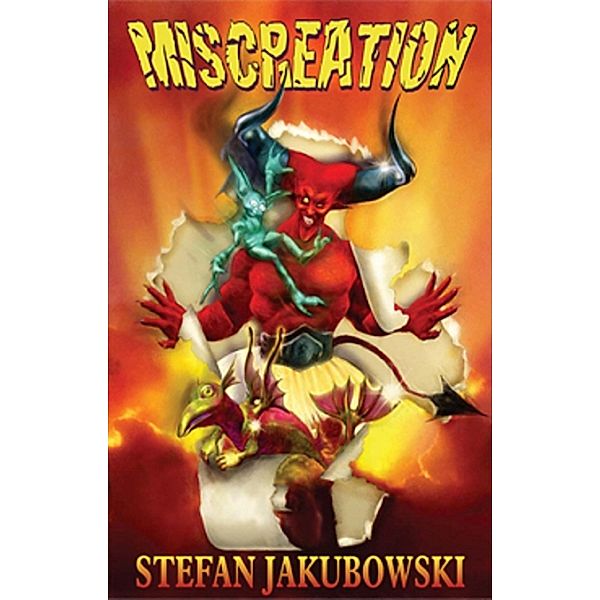 Miscreation / Stefan Jakubowski, Stefan Jakubowski