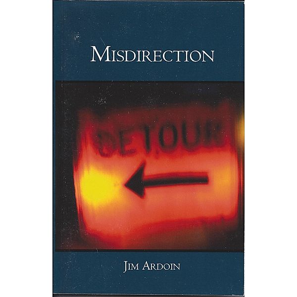 Misdirection, Jim Ardoin