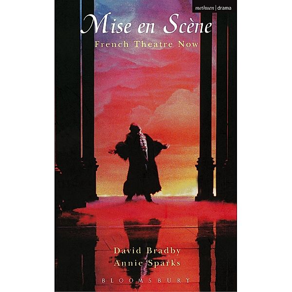 Mise En Scene French Theatre Now, Annie Sparks, Annie Stephenson, David Bradby