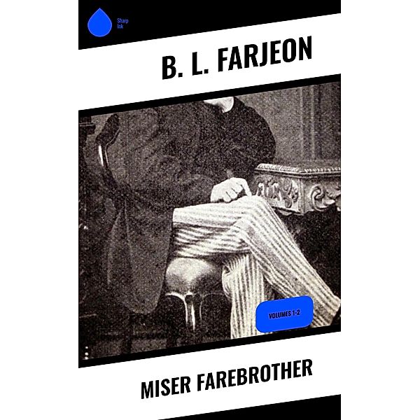 Miser Farebrother, B. L. Farjeon