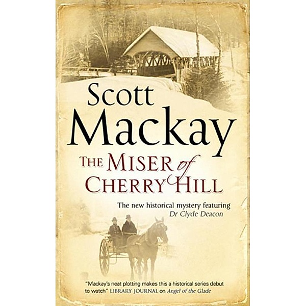 Miser of Cherry Hill / Dr Clyde Deacon Bd.2, Scott Mackay