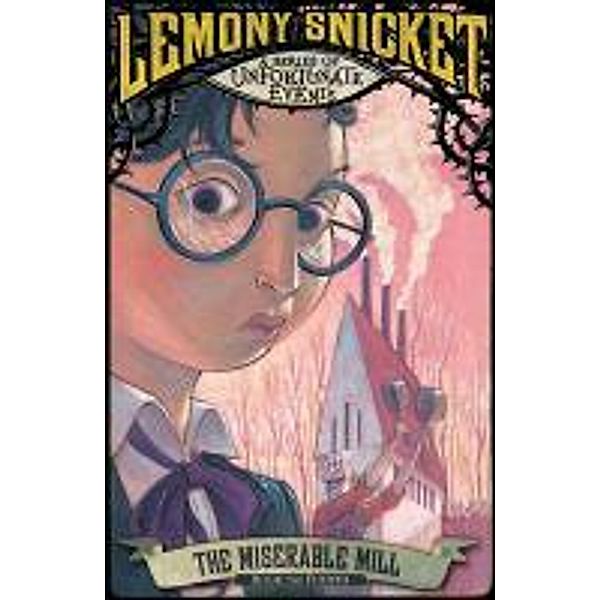 Miserable Mill, Lemony Snicket