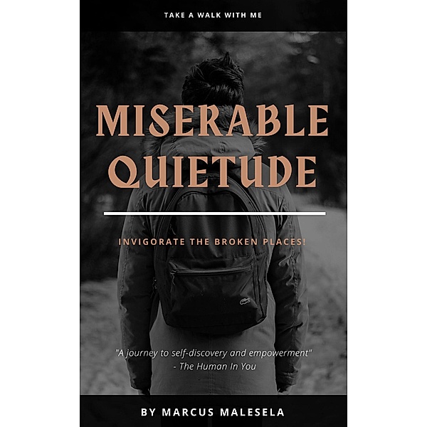 Miserable Quietude, Marcus Malesela