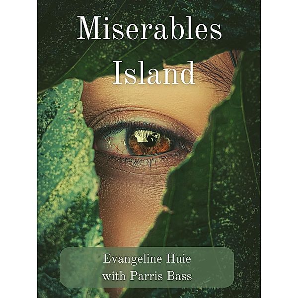 Miserables Island, Evangeline Huie
