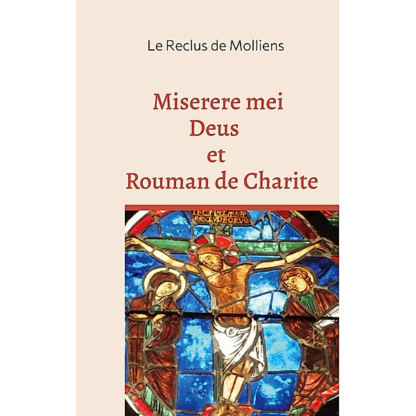 Miserere mei Deus et Rouman de Charite, Le Reclus de Molliens