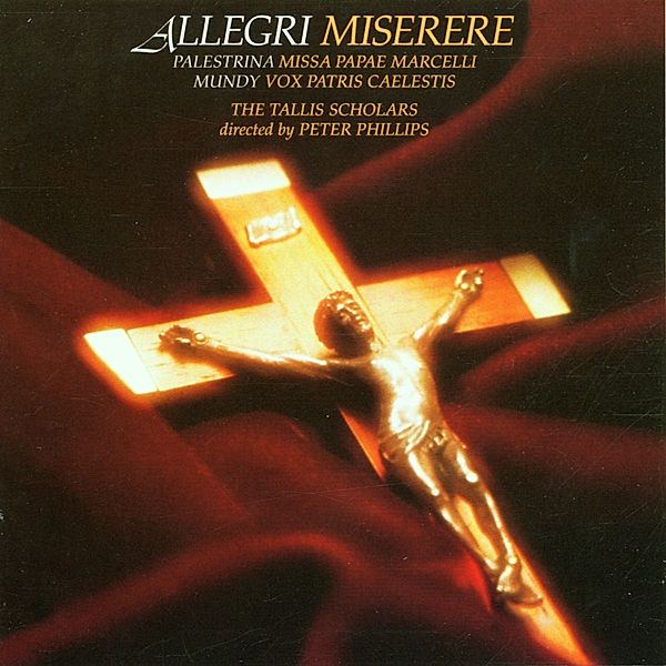 Miserere/Missa Papae Marcelli, Phillips, The Tallis Scholars