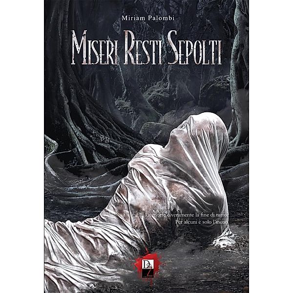 Miseri Resti Sepolti, Miriam Palombi