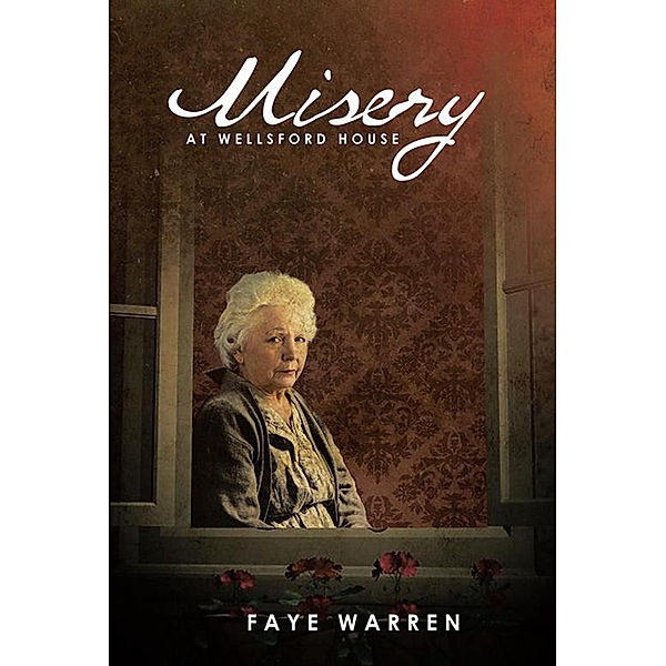 Misery at Wellsford House, Faye Warren