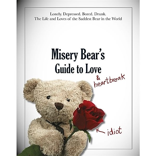 Misery Bear's Guide to Love and Heartbreak, Misery Bear