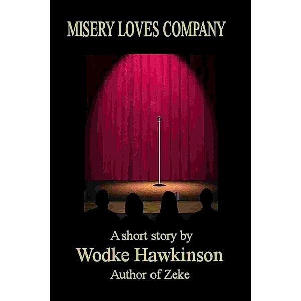 Misery Loves Company, a short story, Wodke Hawkinson