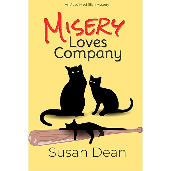 Misery Loves Company (Abby MacMillan Mysteries, #3) / Abby MacMillan Mysteries, Susan Dean