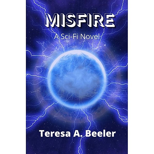 Misfire, Teresa A. Beeler