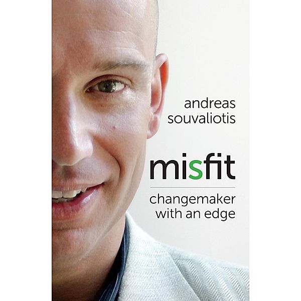 Misfit: Changemaker with an Edge, Andreas Souvaliotis