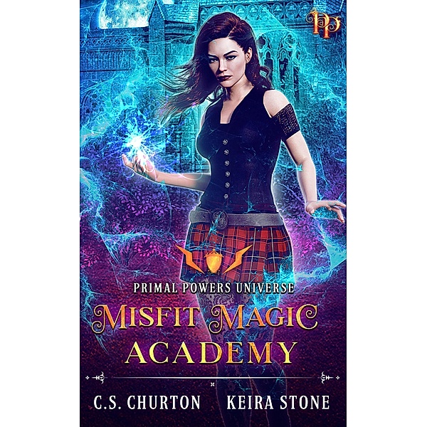 Misfit Magic Academy: The Complete Series (Primal Powers Universe) / Primal Powers Universe, C. S. Churton