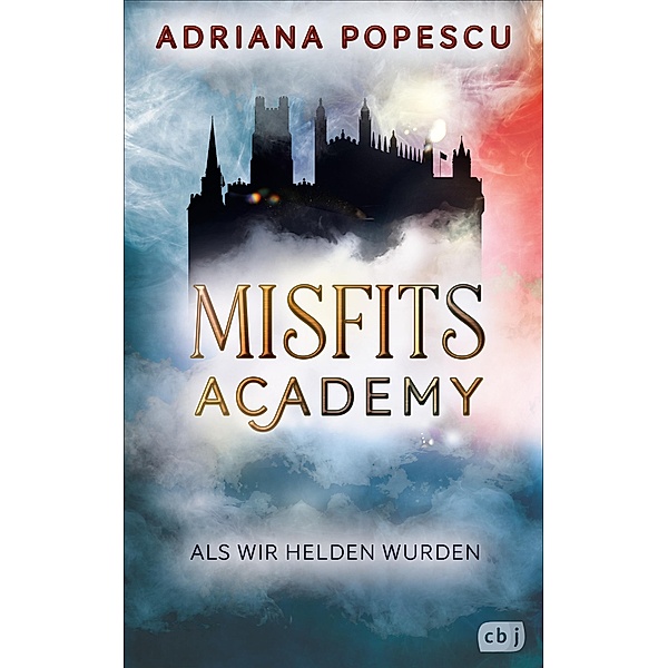 Misfits Academy - Als wir Helden wurden, Adriana Popescu