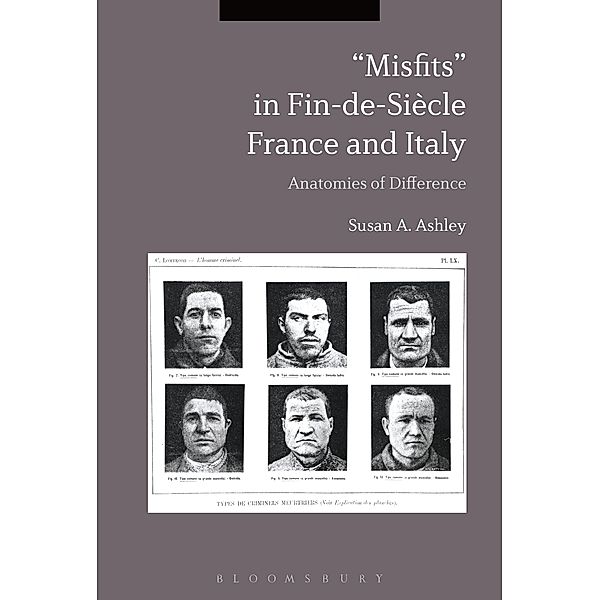 Misfits in Fin-de-Siècle France and Italy, Susan A. Ashley