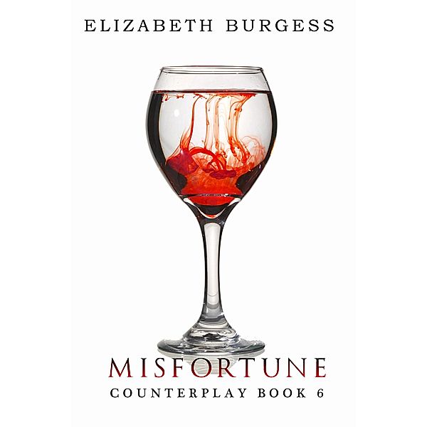 Misfortune: Book 6 (Counterplay) / Counterplay, Elizabeth Burgess