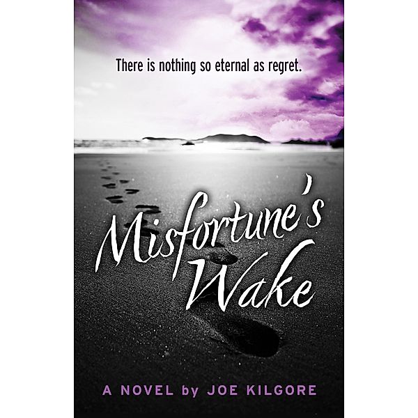 Misfortune's Wake, Joe Kilgore