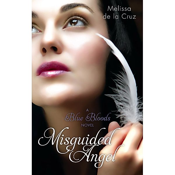 Misguided Angel / Blue Bloods Bd.5, Melissa de la Cruz