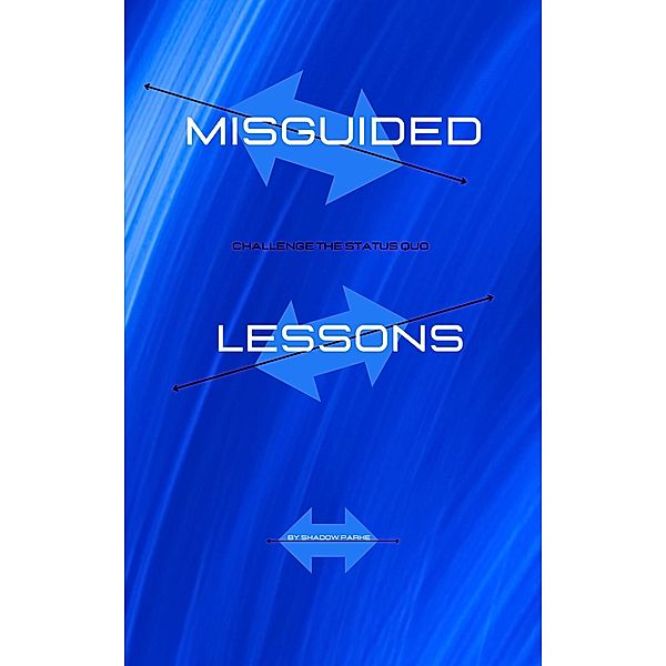 Misguided Lessons, Shadow Parke