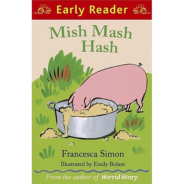 Mish Mash Hash / Early Reader, Francesca Simon