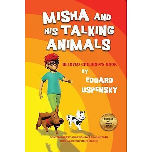 Misha and His Talking Animals, Eduard Uspensky