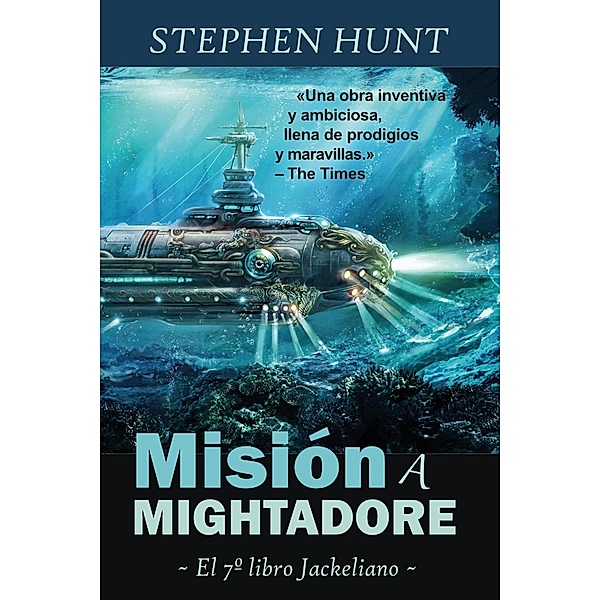 Misión a Mightadore, Stephen Hunt