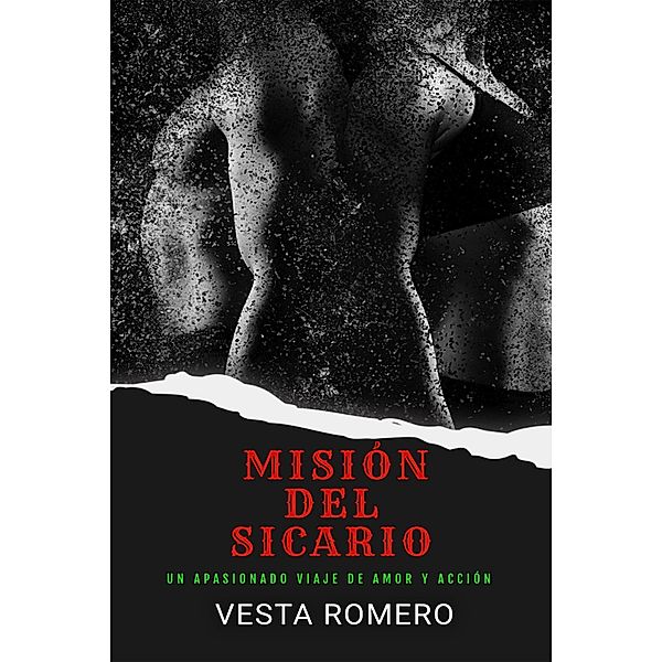 Misión del Sicario (Archivos del Sicario, #2) / Archivos del Sicario, Vesta Romero