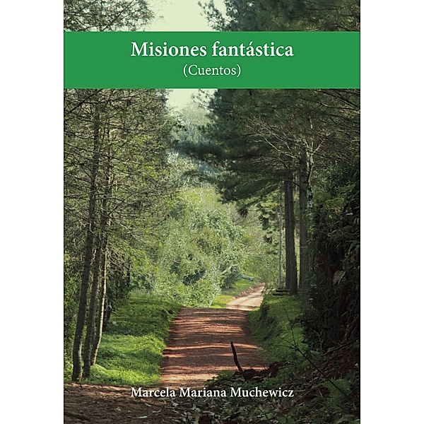 Misiones fantástica (cuentos), Marcela Mariana Muchewicz