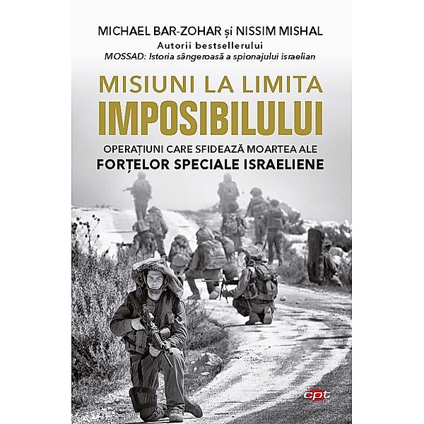Misiuni La Limita Imposibilului / Carte pentru toti, Michael Bar-Zohar, Nissim Mishal