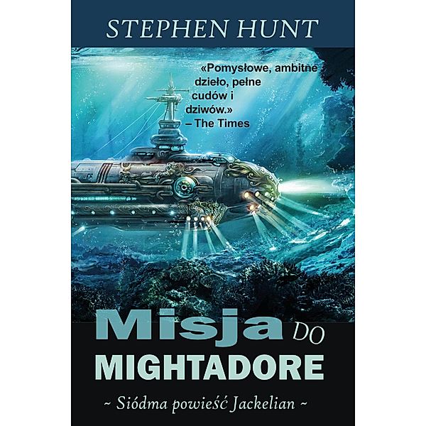 Misja do Mightadore, Stephen Hunt