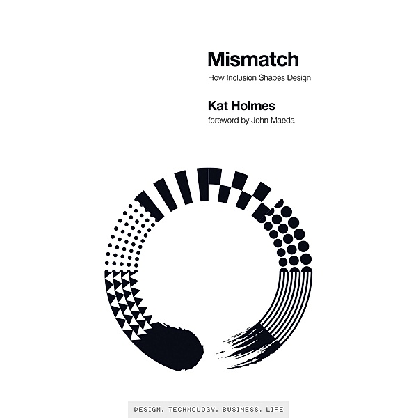Mismatch / Simplicity: Design, Technology, Business, Life, Kat Holmes