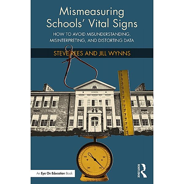 Mismeasuring Schools' Vital Signs, Steve Rees, Jill Wynns