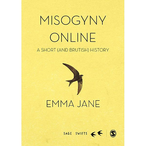 Misogyny Online / SAGE Swifts, Emma A. Jane