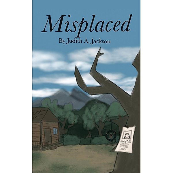 Misplaced, Judith A. Jackson