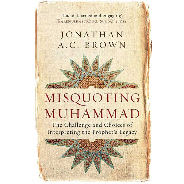 Misquoting Muhammad, Jonathan A. C. Brown