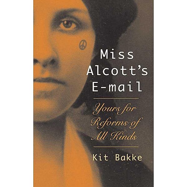 Miss Alcott's E-mail, Kit Bakke