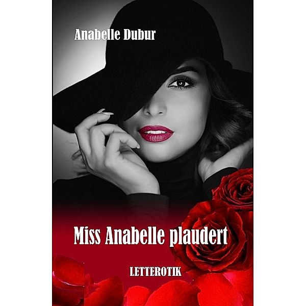 Miss Anabelle plaudert, Anabelle Dubur