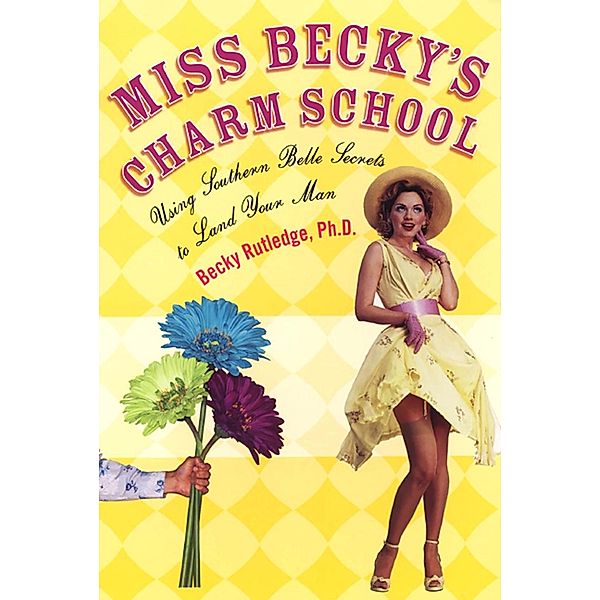 Miss Becky's Charm School:, Becky Rutledge