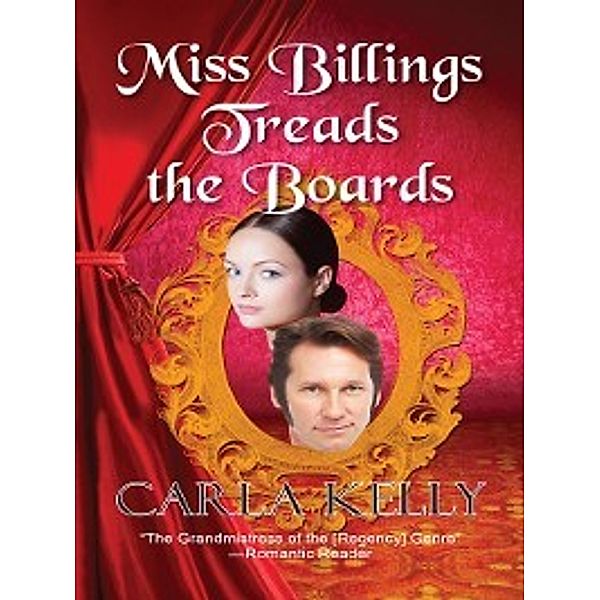 Miss Billings Treads the Boards, Carla Kelly