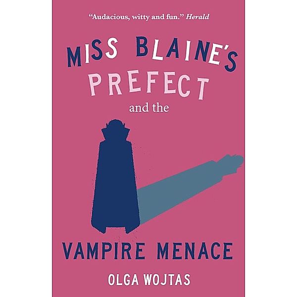 Miss Blaine's Prefect and the Vampire Menace / Miss Blaine's Prefect Bd.2, Olga Wojtas
