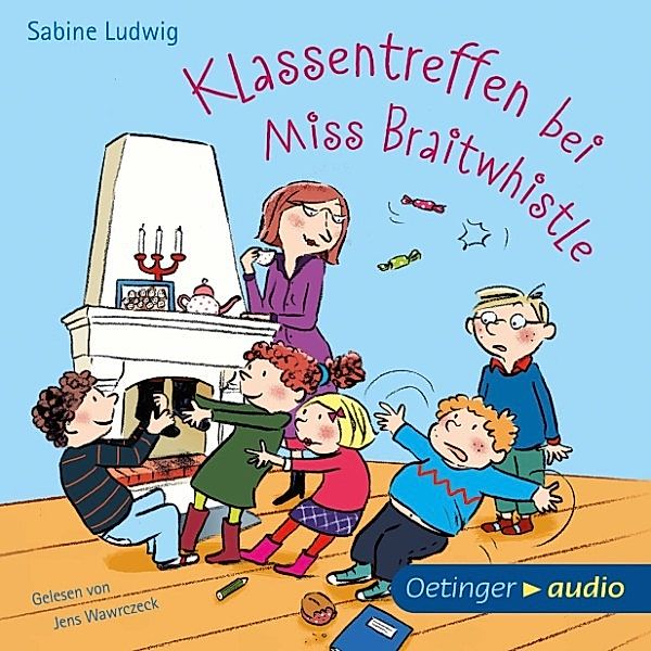 Miss Braitwhistle - 4 - Klassentreffen bei Miss Braitwhistle, Sabine Ludwig