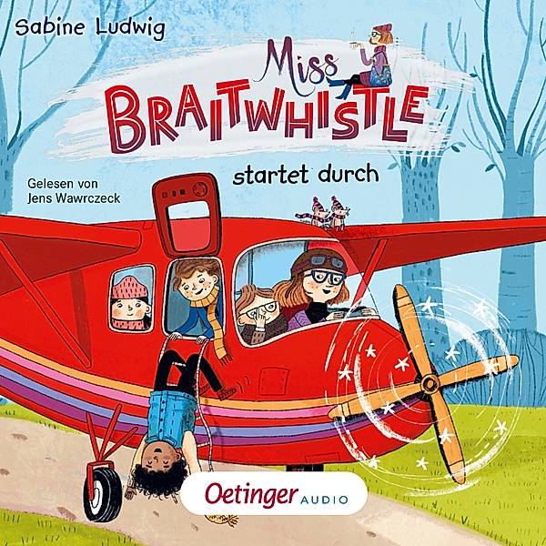 Miss Braitwhistle - 6 - Miss Braitwhistle 6. Miss Braitwhistle startet durch, Sabine Ludwig