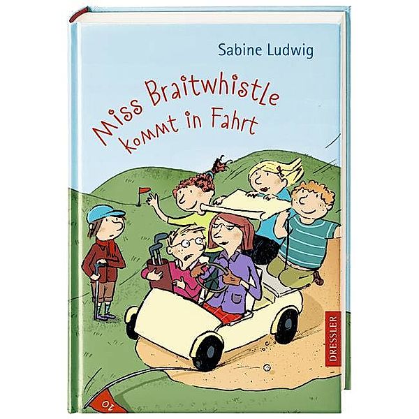 Miss Braitwhistle kommt in Fahrt / Miss Braitwhistle Bd.2, Sabine Ludwig