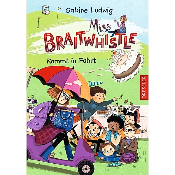 Miss Braitwhistle kommt in Fahrt / Miss Braitwhistle Bd.2, Sabine Ludwig