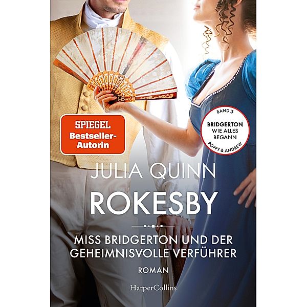 Miss Bridgerton und der geheimnisvolle Verführer / Rokesby Bd.3, Julia Quinn