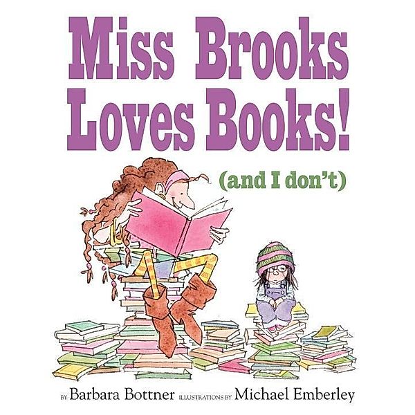 Miss Brooks Loves Books (And I Don't), Barbara Bottner