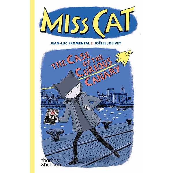 Miss Cat: The Case of the Curious Canary, Jean-Luc Fromental, Joëlle Jolivet