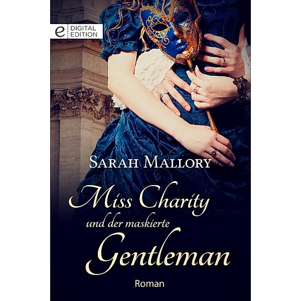 Miss Charity und der maskierte Gentleman, Sarah Mallory