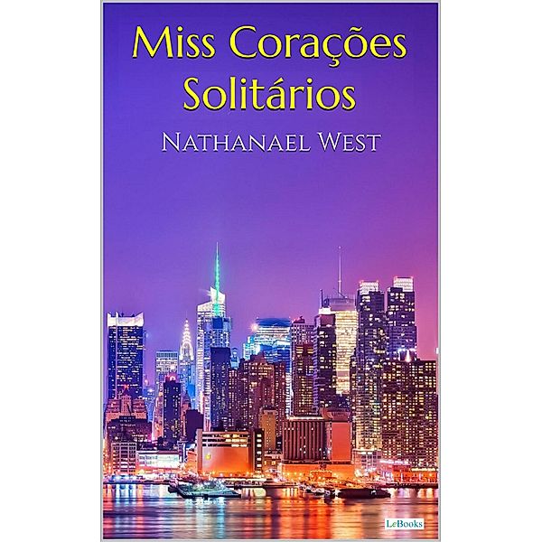 MISS CORACÕES SOLITÁRIOS - Nathanael West, Nathanael West